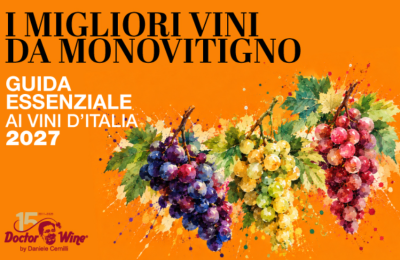 DoctorWine e la Guida Essenziale ai Vini d’Italia 2027, i migliori vini da monovitigno 2027